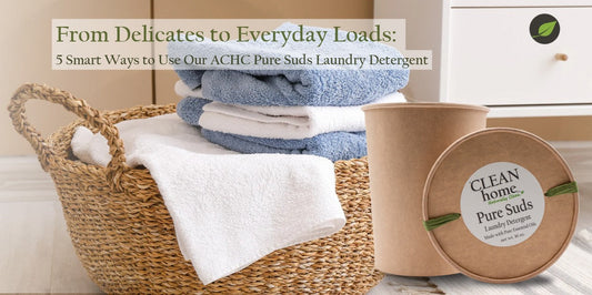 From Delicates to Everyday Loads: 5 Smart Ways to Use Our Pure Suds Laundry Detergent