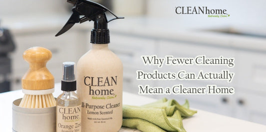 Why Fewer Cleaning Products Can Actually Mean a Cleaner Home