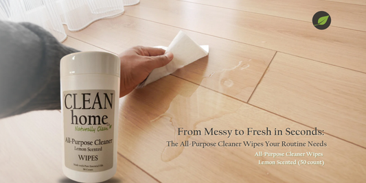 From Messy to Fresh in Seconds: The All-Purpose Cleaner Wipes Your Routine Needs